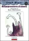 Duepigrecoerre d'amore