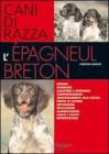 L' epagneul breton. Cani di razza L' epagneul breton. Cani di razza