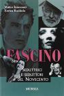 Fascino. Seduttrici e seduttori del Novecento
