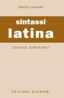 Sintassi latina. Per le Scuole superiori Sintassi latina. Per le Scuole superiori