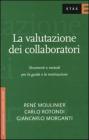 La valutazione dei collaboratori. Strumenti e metodi per la guida e la motivazione