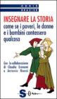 Insegnare la storia. Come se i poveri, le donne e i bambini contasserero qualcosa