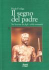 Il segno del padre. Nel destino dei figli e della comunit�