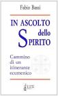 In ascolto dello spirito. Cammino di un itinerante ecumenico