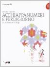 Acchiappanumeri e perdigiorno in 6 storie e 6 litigi
