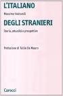 L' italiano degli stranieri. Storia, attualitą e prospettive L' italiano degli stranieri. Storia, attualitą e prospettive