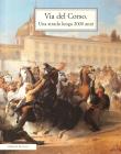 Via del Corso. Una strada lunga 2000 anni