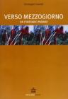Verso mezzogiorno. Un itinerario padano