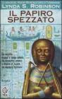 Il papiro spezzato. Le indagini del principe Meren alla corte di Tutankhamon vol.3