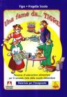 Una fame da... tigre. Percorso di educazione alimentare. Guida per l'insegnante. Per il 2� ciclo