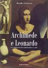 Archimede e Leonardo. Le relazioni fra matematica e arte
