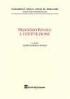 Processo penale e Costituzione Processo penale e Costituzione