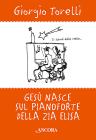 Ges� nasce sul pianoforte di zia Elisa. Storie e ricordi di Natale