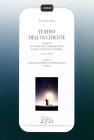 Teatro dell'Occidente. Elementi di storia della drammaturgia e dello spettacolo teatrale vol.2