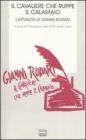 Il cavaliere che ruppe il calamaio. L'attualit� di Gianni Rodari.Atti del Convegno (Ortona, 25-26 novembre 2006)