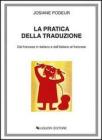 La pratica della traduzione. Dal francese in italiano e dall'italiano in francese