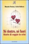 Né dentro, né fuori. Storie di coppie in crisi Né dentro, né fuori. Storie di coppie in crisi