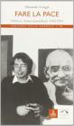 Fare la pace. Scritti su �Azione nonviolenta� 1984-1995