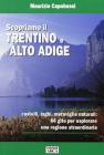 Scopriamo il Trentino e l'Alto Adige
