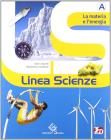 Linea scienze. La materia e l'energia-La varietà dei viventi-L'uomo e la vita-La terra e l'ambiente-Scienze block. Con espansione online. Per la Scuola media Linea scienze. La materia e l'energia-La varietà dei viventi-L'uomo e la vita-La terra e l'ambiente-Scienze block. Con espansione online. Per la Scuola media