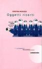Oggetti risorti. Quando i rifiuti prendono forma