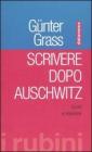 Scrivere dopo Auschwitz. Scritti e interviste Scrivere dopo Auschwitz. Scritti e interviste