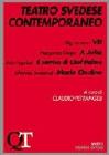 Teatro svedese contemporaneo. VD-A Julia-Il sorriso di Olof Palme-Marie Ondine