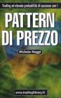 Trading ad elevata probabilit� di successo. Con i pattern di prezzo