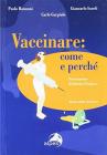 Vaccinare. Come e perch�