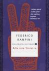 Alla mia sinistra. Lettera aperta a tutti quelli che vogliono sognare insieme a me Alla mia sinistra. Lettera aperta a tutti quelli che vogliono sognare insieme a me