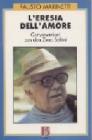 L' eresia dell'amore. Conversazioni con don Zeno Saltini