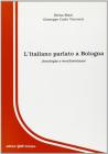 L' italiano parlato a Bologna. Fonologia e morfosintassi