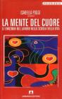 La mente del cuore. Le emozioni nel lavoro, nella scuola, nella vita