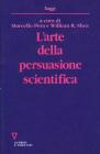 L' arte della persuasione scientifica