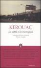 La citt� e la metropoli. Ediz. integrale