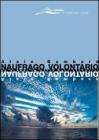 Naufrago volontario Naufrago volontario