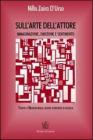 Sull'arte dell'attore. Immaginazione, emozione e sentimento