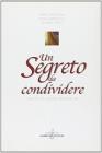 Un segreto da condividere. Tracce di nuova spiritualit�