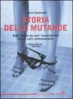 Storia delle mutande. Dalle �briglie da culo� rinascimentali fino al culto contemporaneo