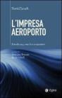 L' impresa aeroporto. Il marketing come leva competitiva