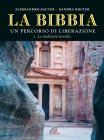 La Bibbia. Un percorso di liberazione vol.1