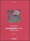 Buonappetitomilano 2010. I protagonisti del gusto. Ediz. italiana e inglese