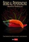 Sesso al peperoncino. Ricette porcelle