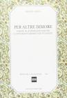 Per altre dimore. Forme di rappresentazione e sensibilit� medievale in Dante