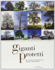 Giganti protetti. Gli alberi monumentali in Emilia Romagna