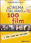 Il cinema italiano in 100 film