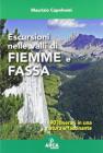 Escursioni nelle valli di Fiemme e Fassa