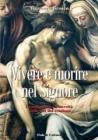 Vivere e morire nel Signore. La sofferenza e l'eternit� nella vita del cristiano