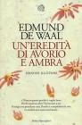 Un' eredit� di avorio e ambra