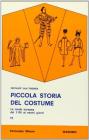 Piccola storia del costume Piccola storia del costume